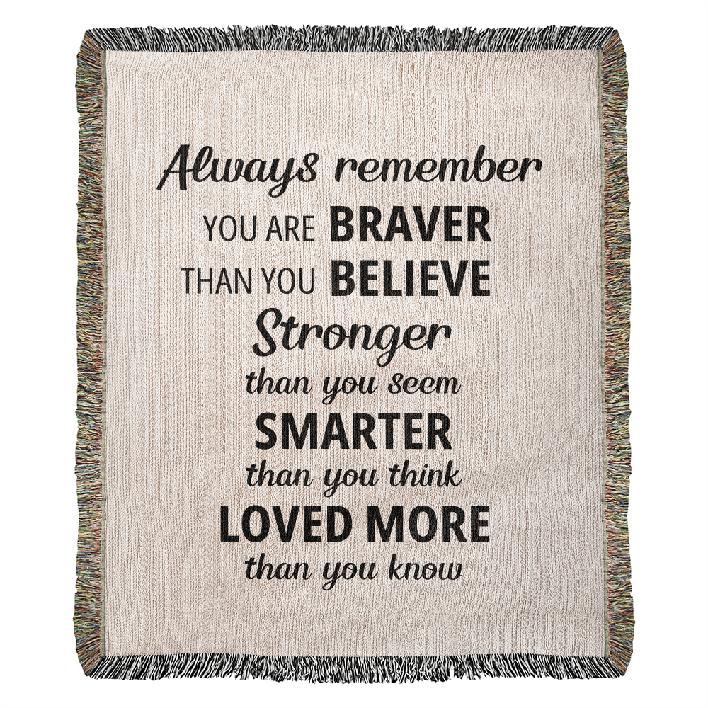 Inspirational heirloom woven blanket with Always Remember quote, perfect birthday or anniversary gift
