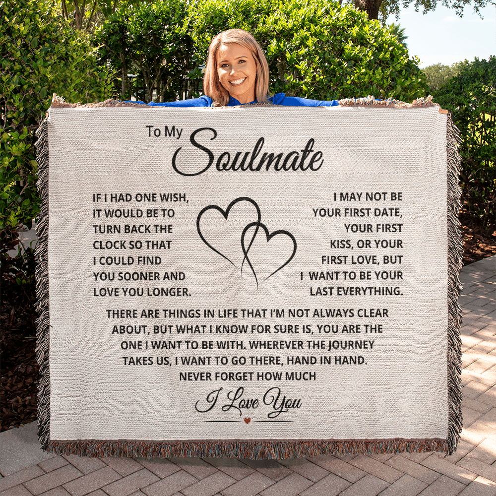 Romantic heirloom woven throw blanket featuring Last Everything to My Soulmate design, perfect for soulmate on special occasions.