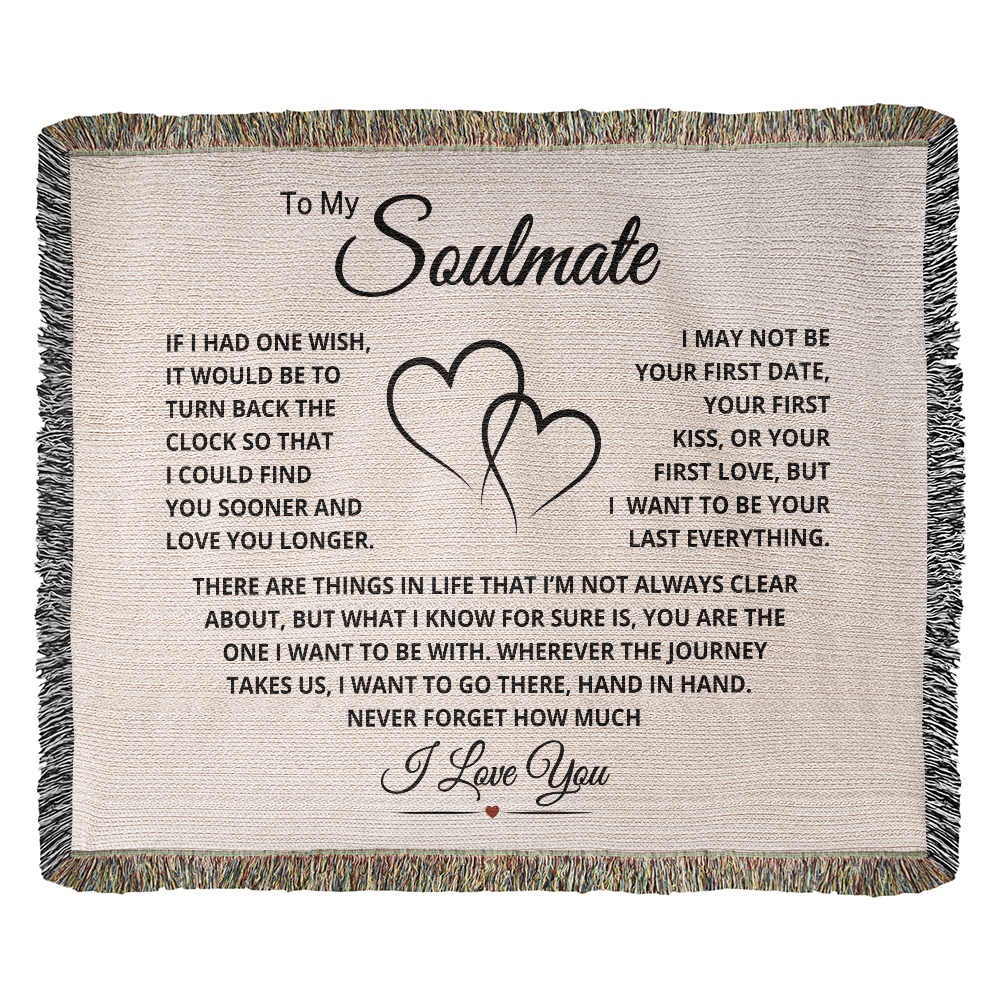 Heirloom woven throw blanket with romantic Last Everything to My Soulmate message, meaningful gift for wife, girlfriend, or soulmate.