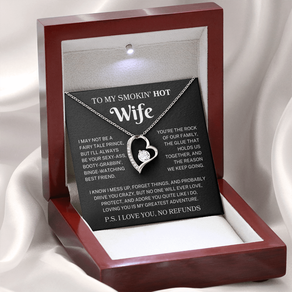 To My Smokin' Hot Wife "No Refunds" | Forever Heart Necklace
