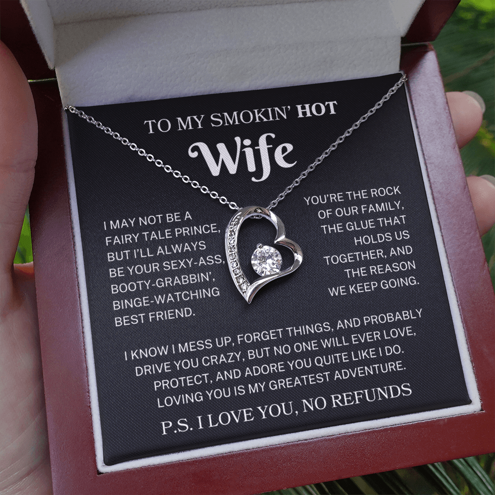 To My Smokin' Hot Wife "No Refunds" | Forever Heart Necklace