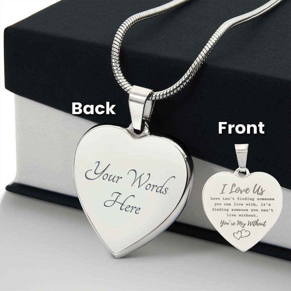 You're My Without | Engraved Heart Necklace with Personalization - Polished Stainless Steel / Yes Shoptopia Jewelry