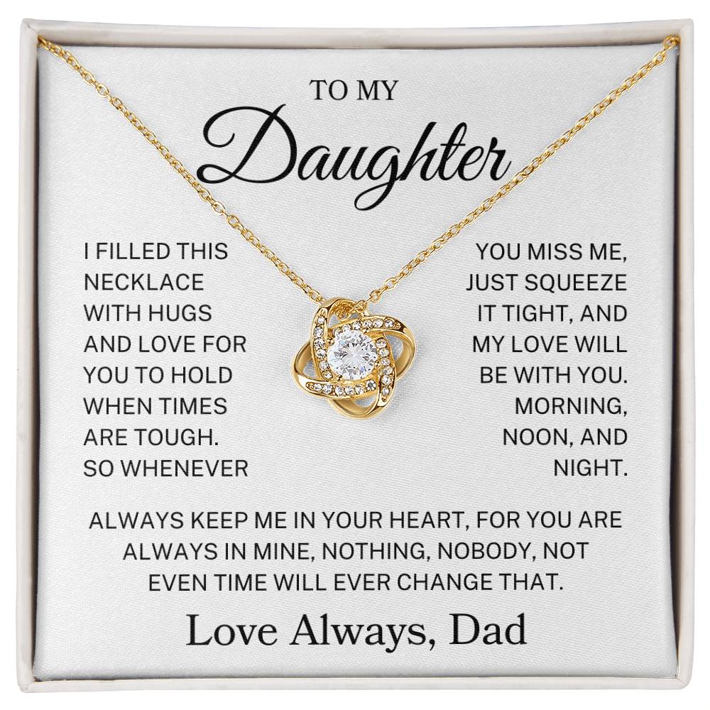 Daughter Love Dad "My Love Will Be With You" | Love Knot Necklace