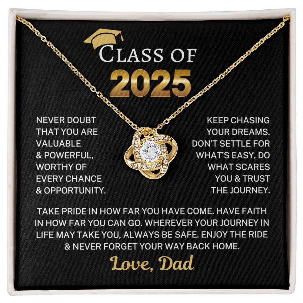 Class of 2025 Love Dad "Keep Chasing Your Dreams" | Love Knot Necklace