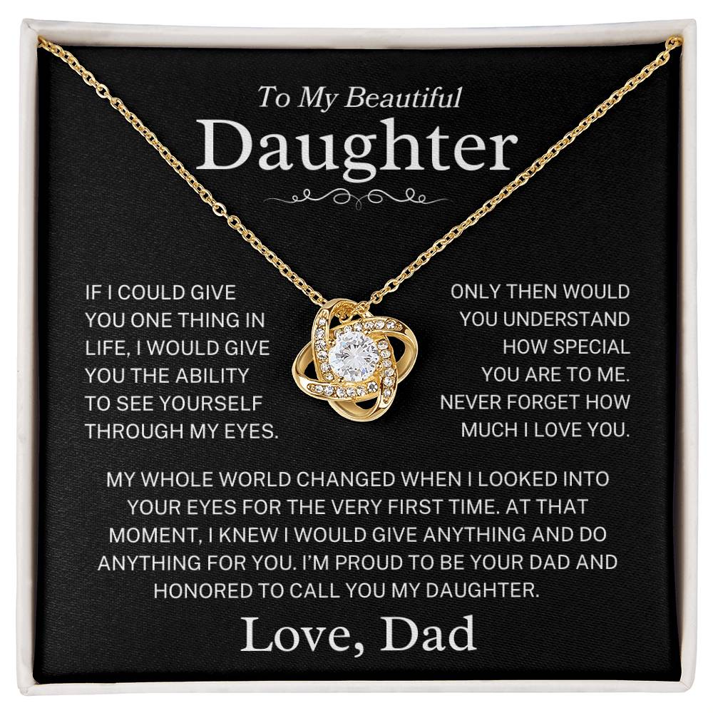 Daughter Love Dad "Through My Eyes" | Love Knot Necklace