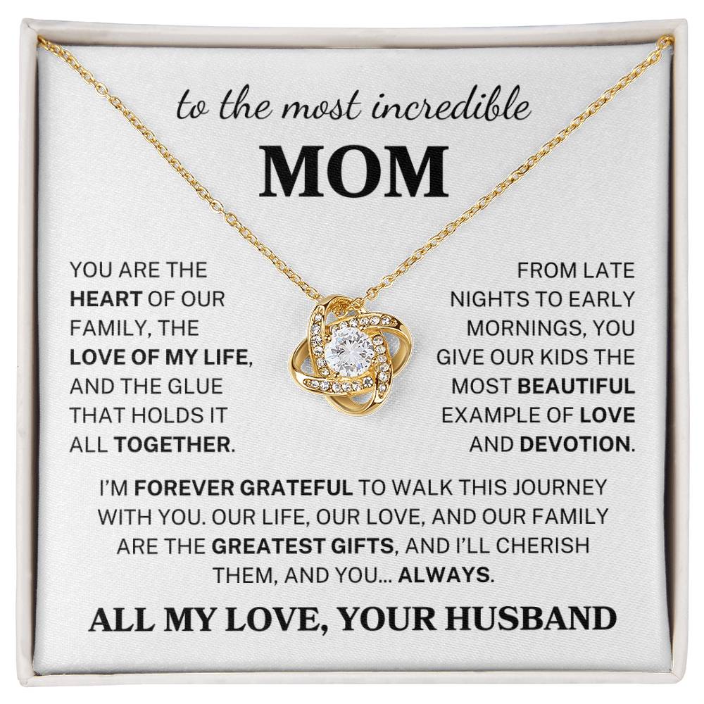 To The Most Incredible Mom "You Are The Heart" | Love Knot Necklace
