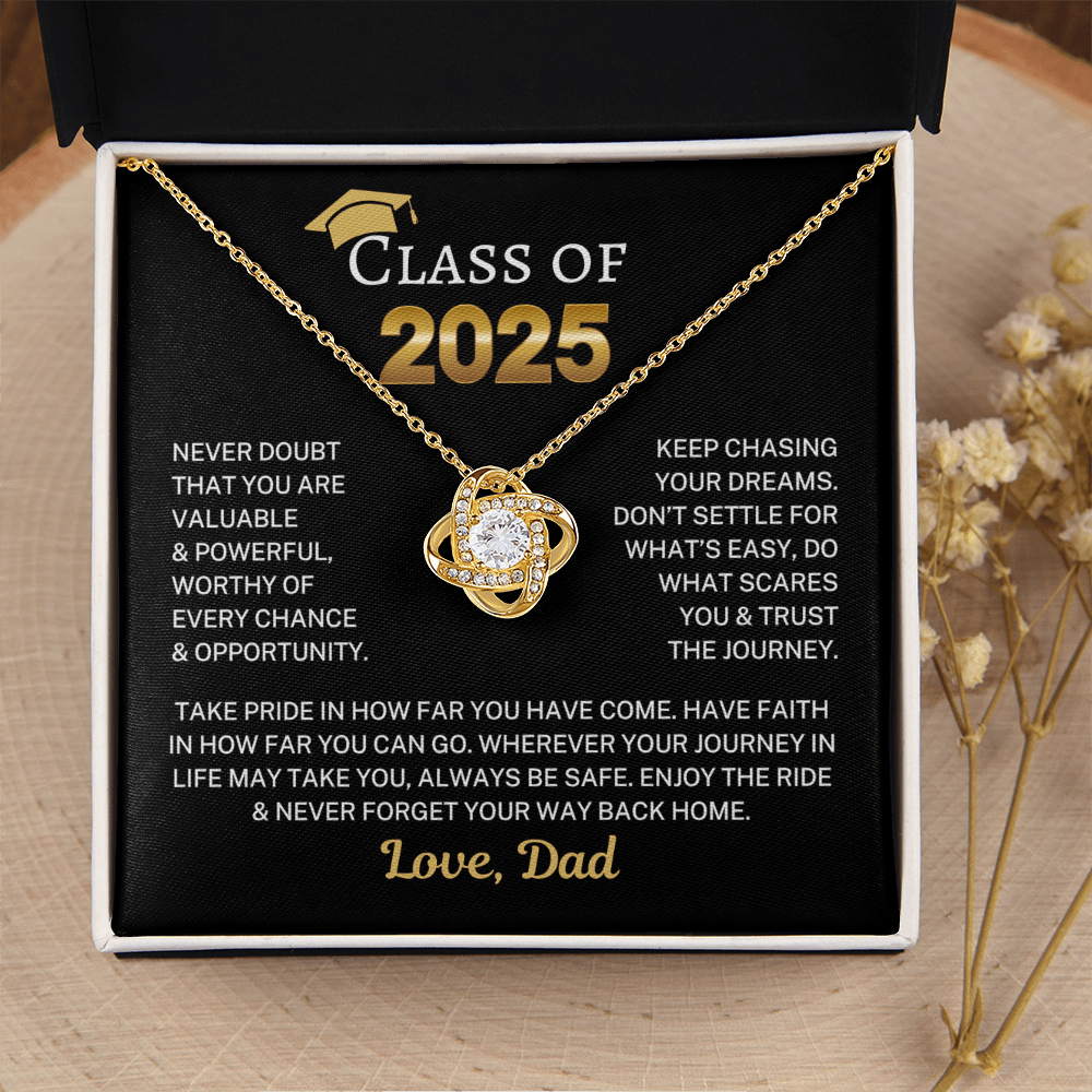 Class of 2025 Love Dad "Keep Chasing Your Dreams" | Love Knot Necklace