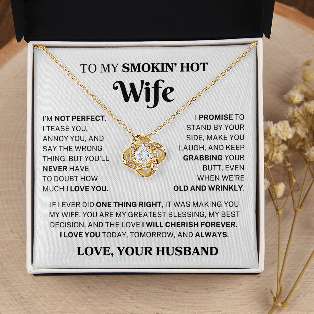 To My Smokin' Hot Wife "Never Have To Doubt" | Love Knot Necklace