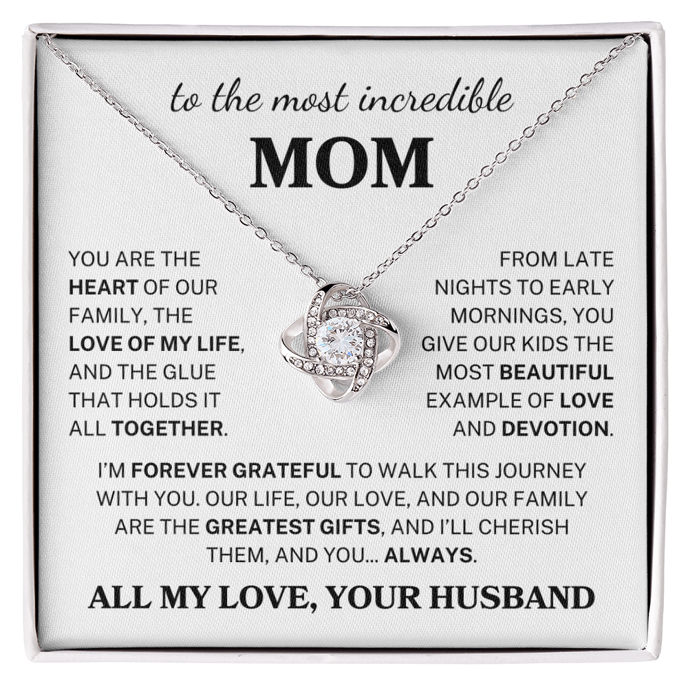 To The Most Incredible Mom "You Are The Heart" | Love Knot Necklace