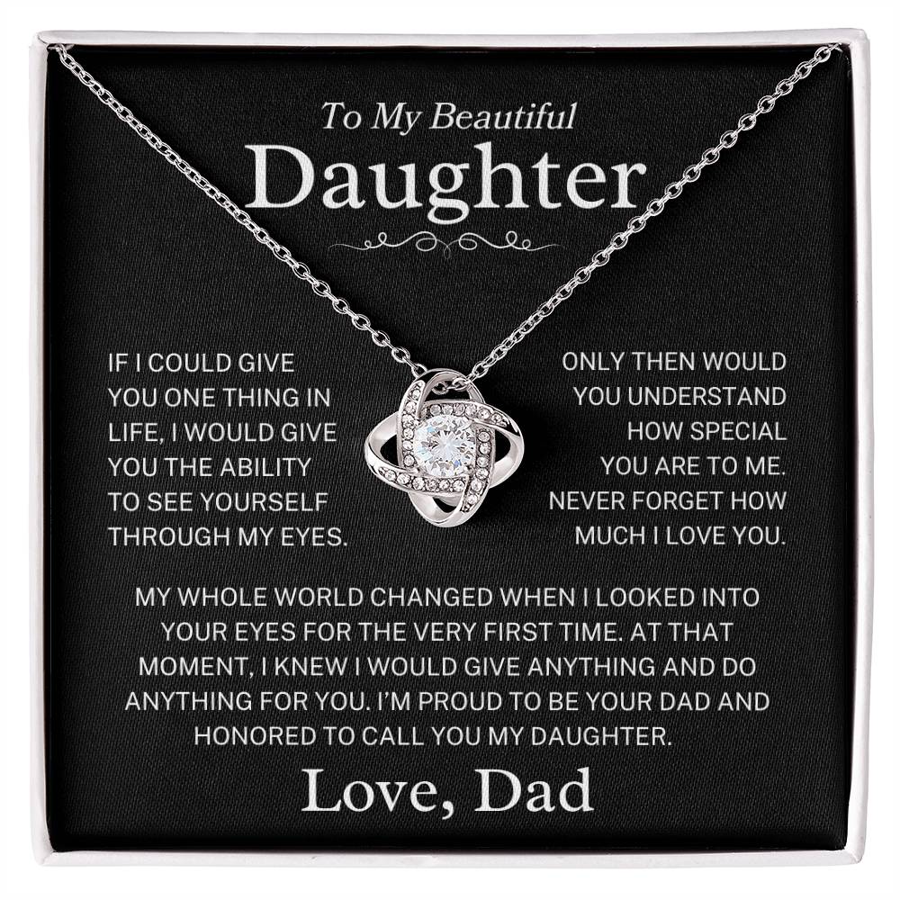 Daughter Love Dad "Through My Eyes" | Love Knot Necklace