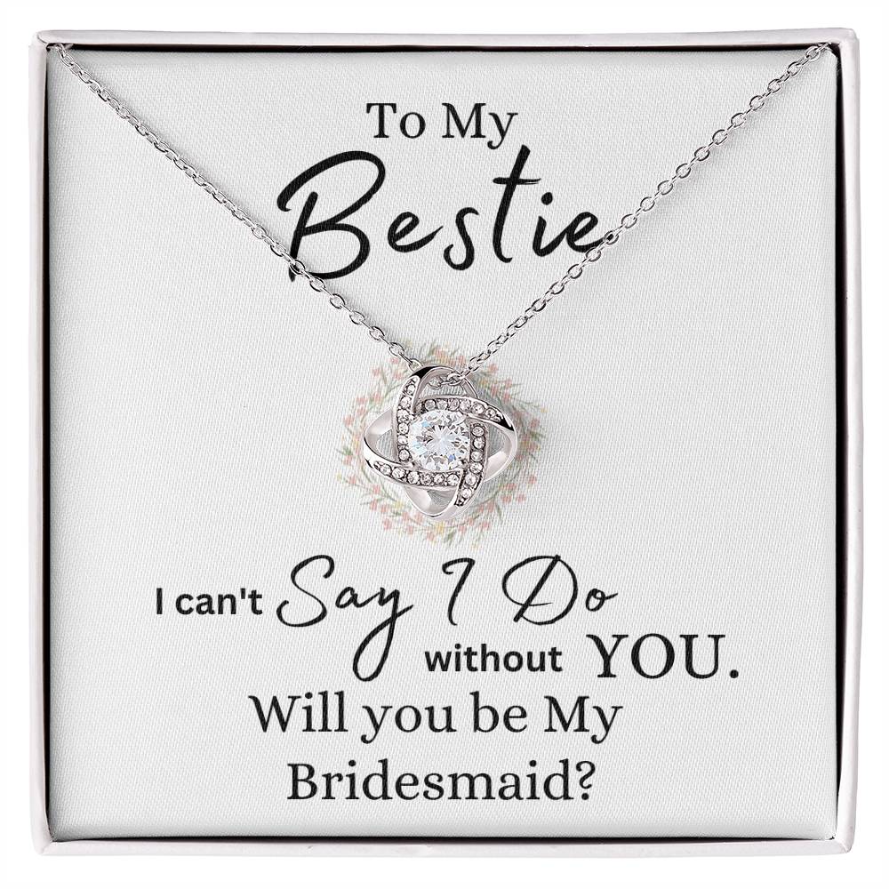 To My Bestie Be My Bridesmaid | Love Knot Necklace - Shoptopia Jewelry
