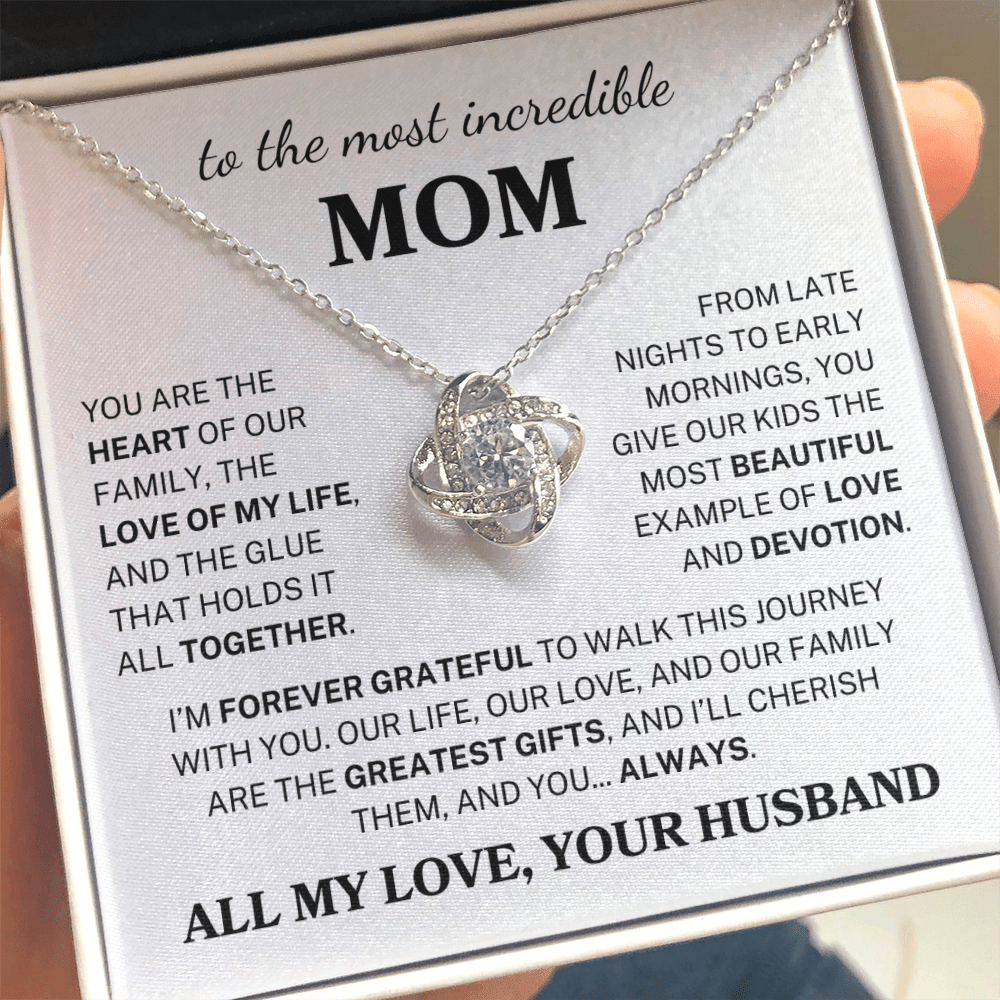 To The Most Incredible Mom "You Are The Heart" | Love Knot Necklace
