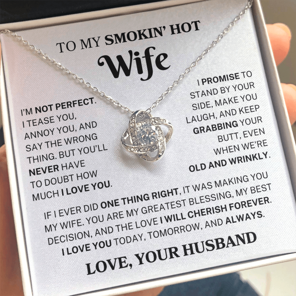 To My Smokin' Hot Wife "Never Have To Doubt" | Love Knot Necklace