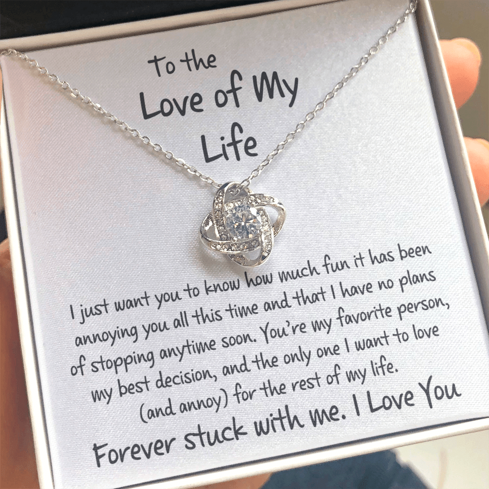 To The Love of My Life "No Plans of Stopping" | Love Knot Necklace