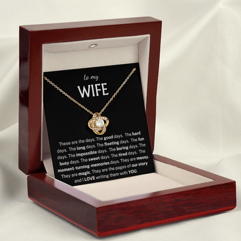 Wife "These Are The Days" | Love Knot Necklace
