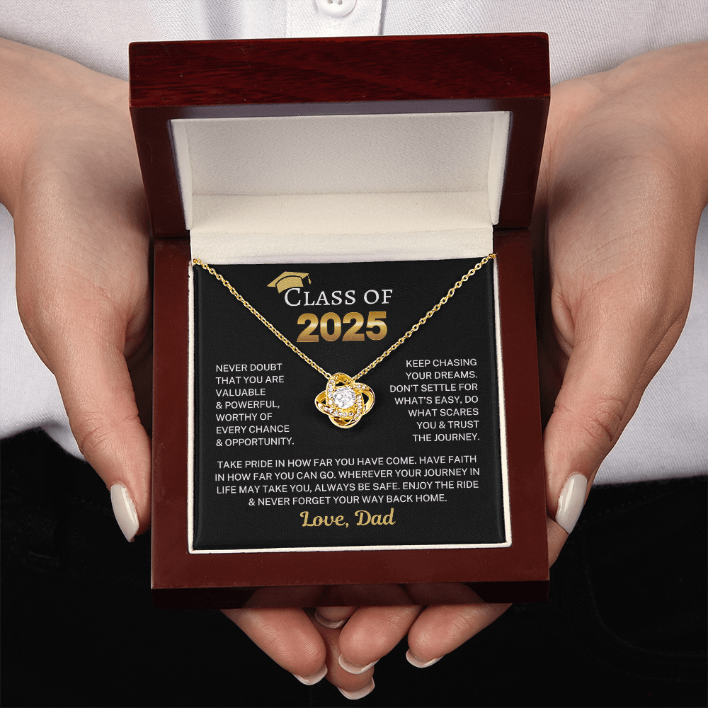 Class of 2025 Love Dad "Keep Chasing Your Dreams" | Love Knot Necklace