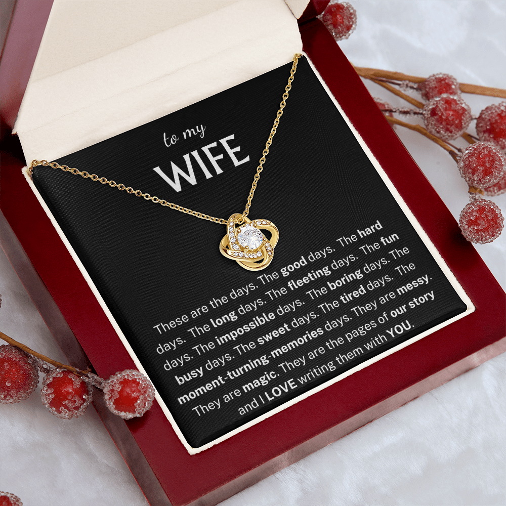 Wife "These Are The Days" | Love Knot Necklace