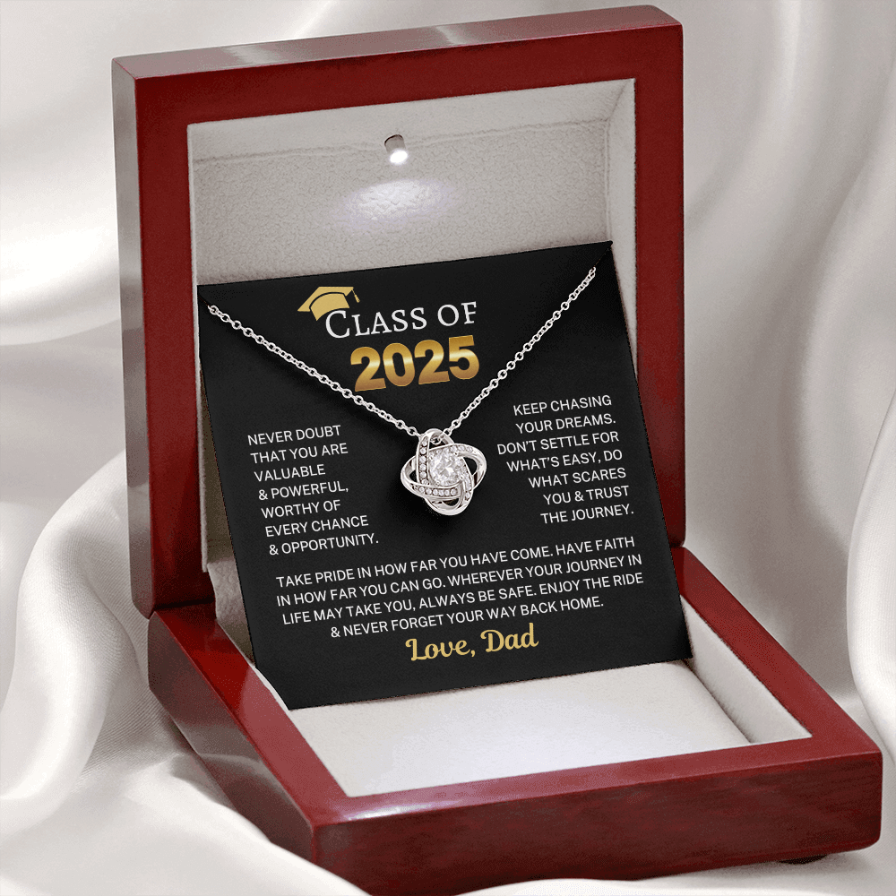Class of 2025 Love Dad "Keep Chasing Your Dreams" | Love Knot Necklace