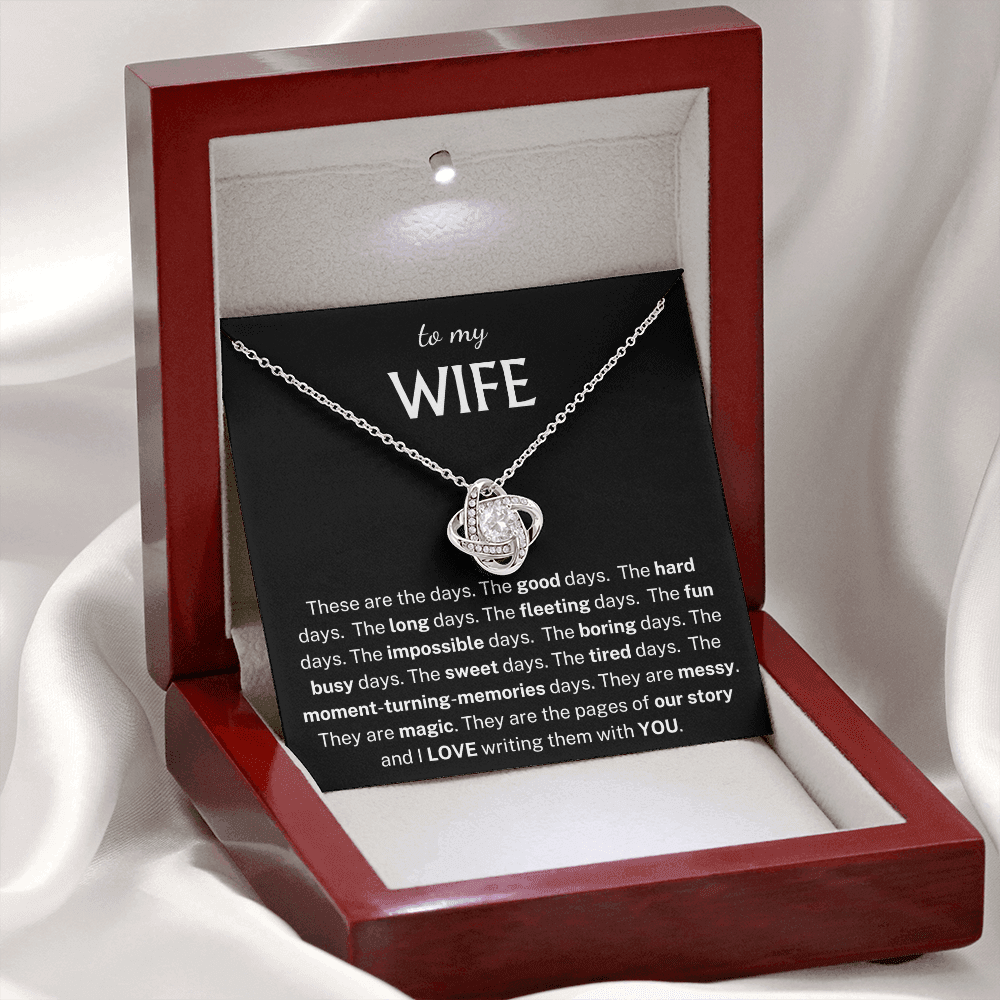 Wife "These Are The Days" | Love Knot Necklace