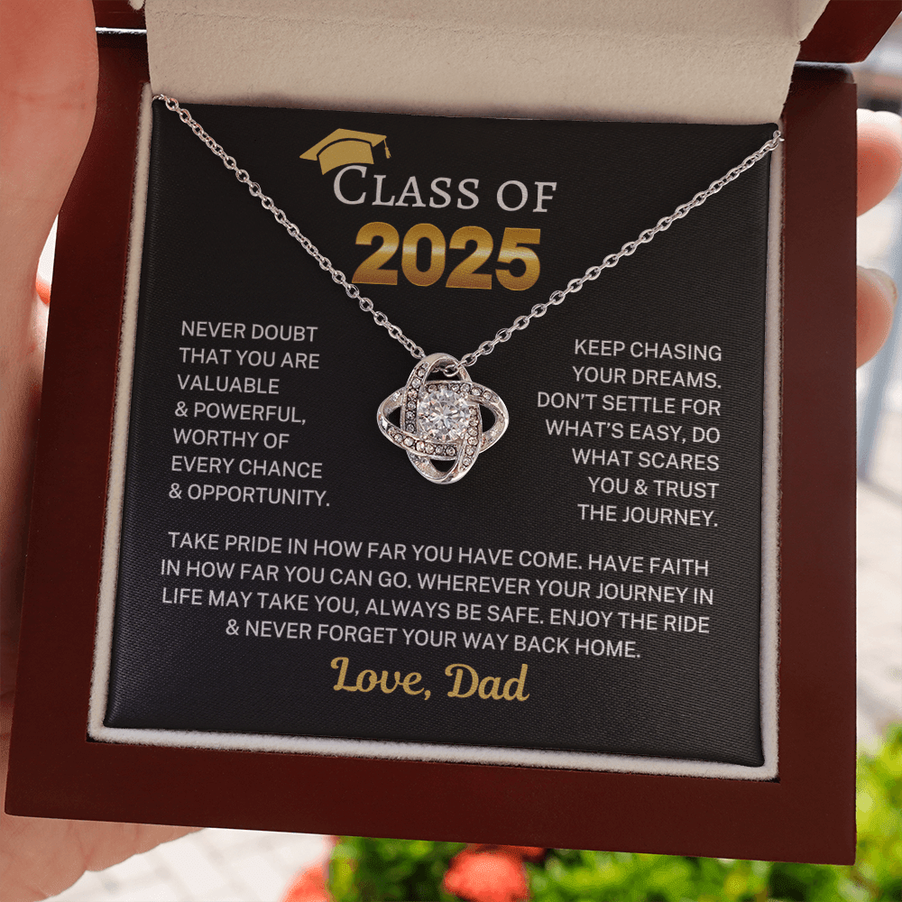 Class of 2025 Love Dad "Keep Chasing Your Dreams" | Love Knot Necklace