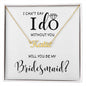 Bridesmaid "I Can't Say I Do" | Personlized Name Necklace - 18k Yellow Gold Finish / Standard Box Shoptopia Jewelry