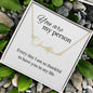 You Are My Person | Signature Style Name Necklace