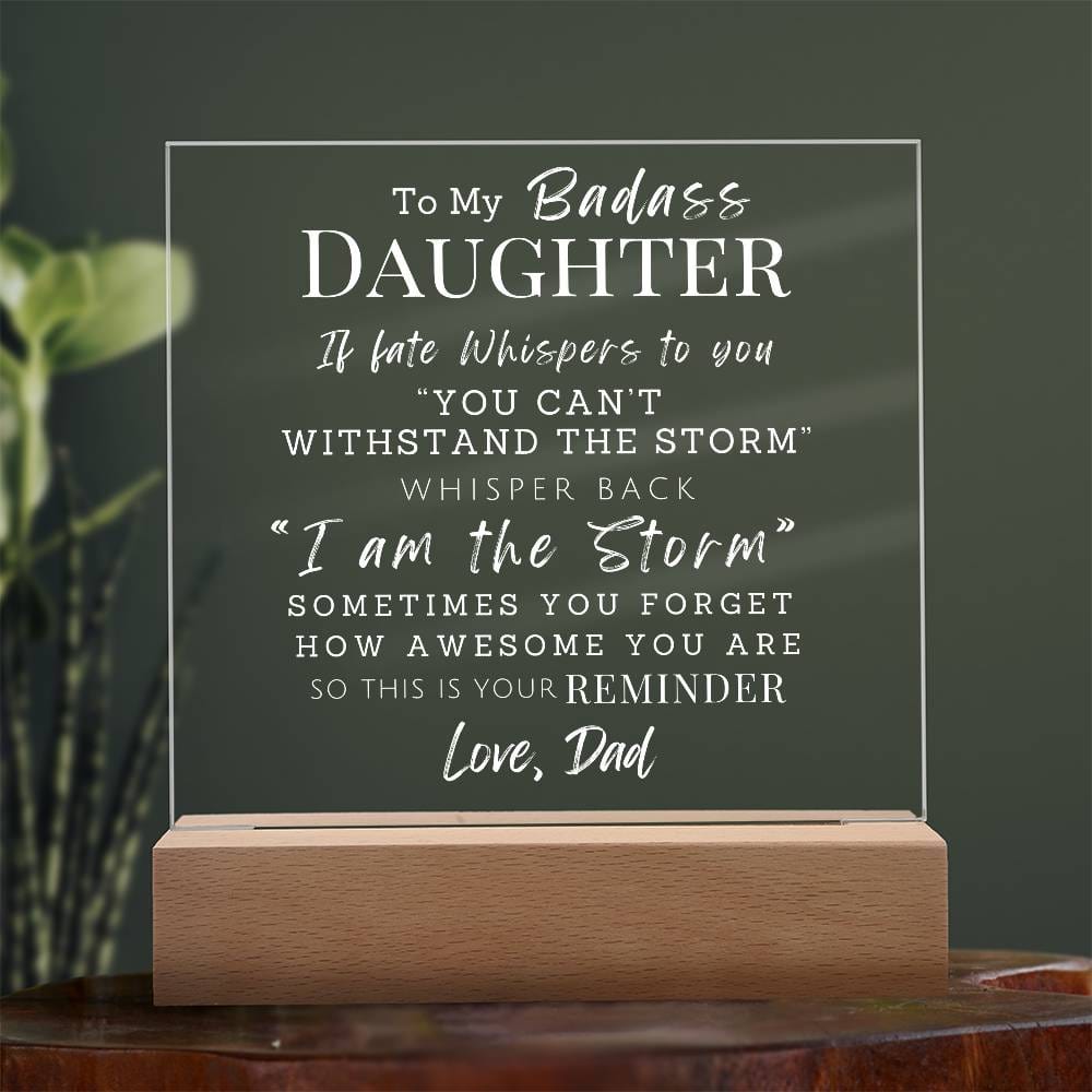 Badass Daughter Love Dad "I Am The Storm" | Acrylic LED Night Light