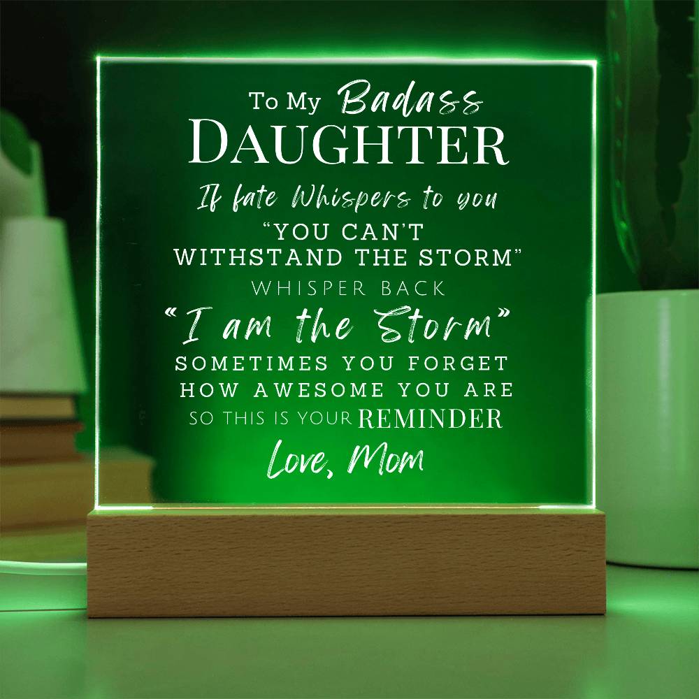 Badass Daughter Love Mom "I Am The Storm" | Acrylic LED Night Light