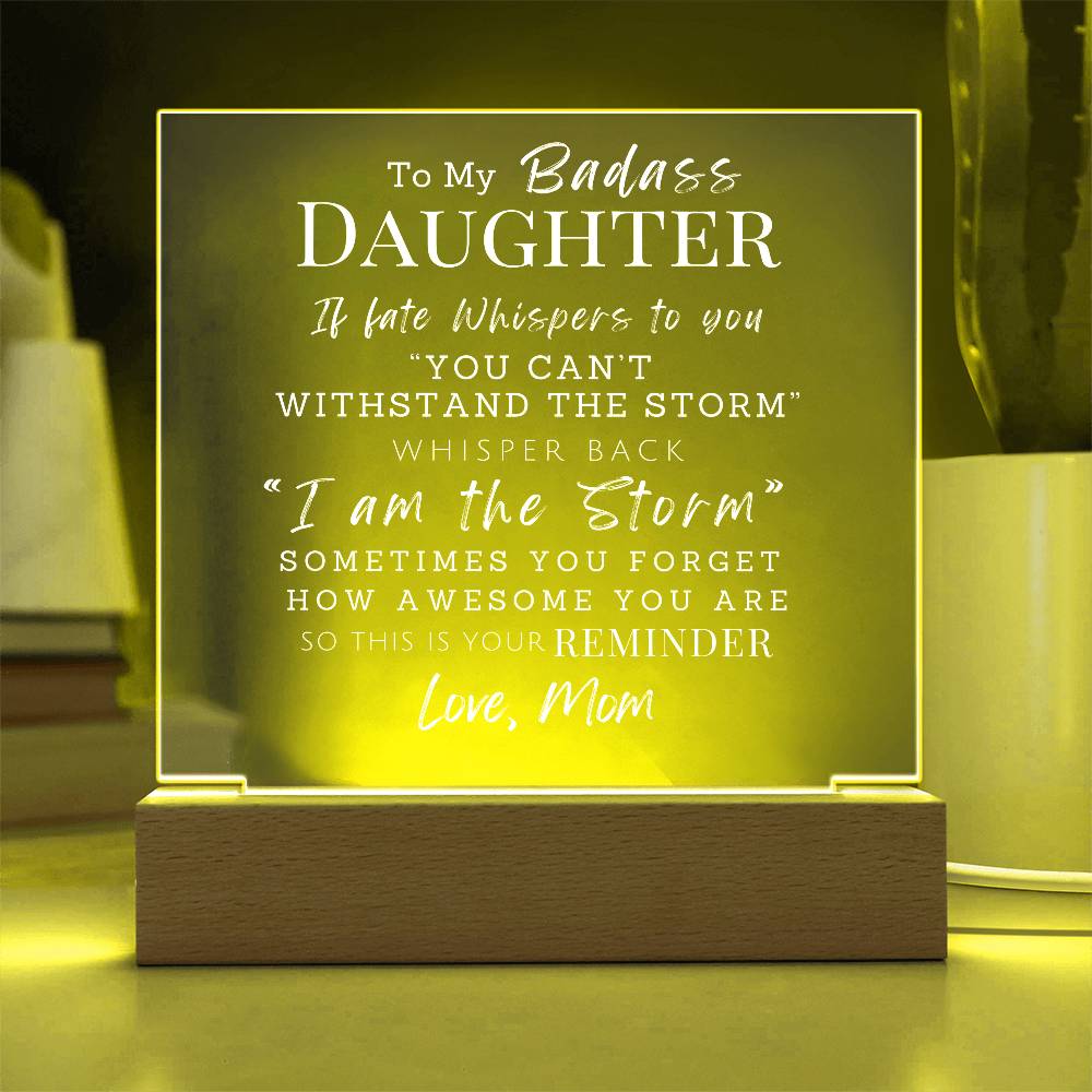 Badass Daughter Love Mom "I Am The Storm" | Acrylic LED Night Light
