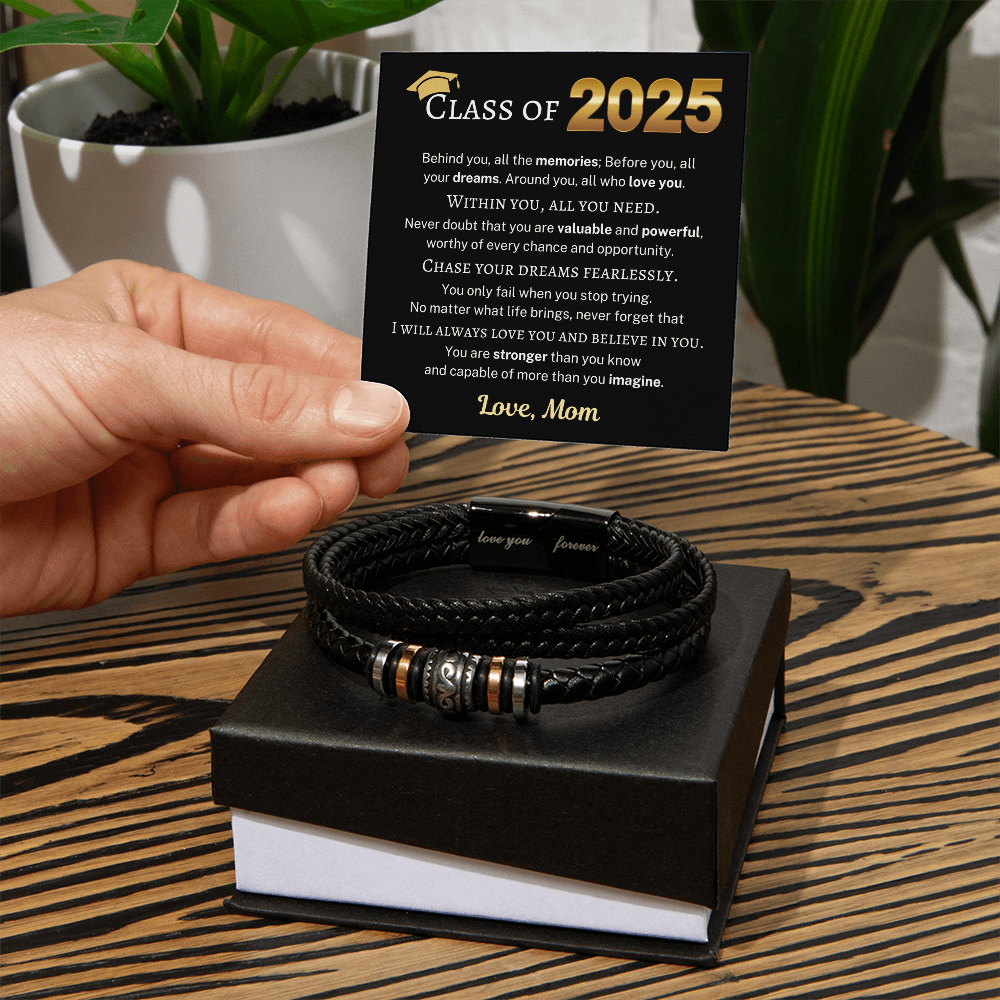 Class of 2025 Love Mom "All You Need" | Men's "Love You Forever" Bracelet