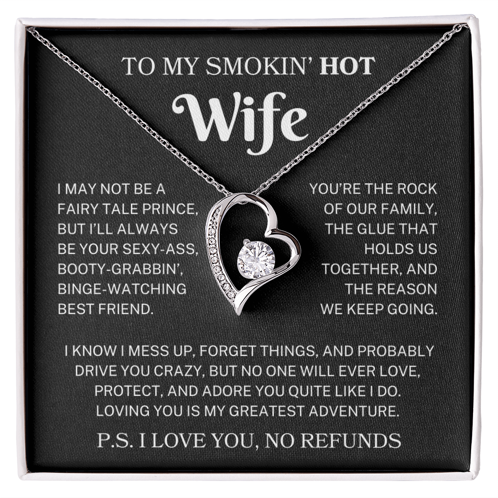 To My Smokin' Hot Wife "No Refunds" | Forever Heart Necklace