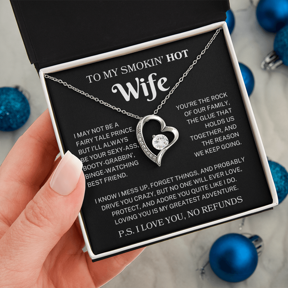 To My Smokin' Hot Wife "No Refunds" | Forever Heart Necklace