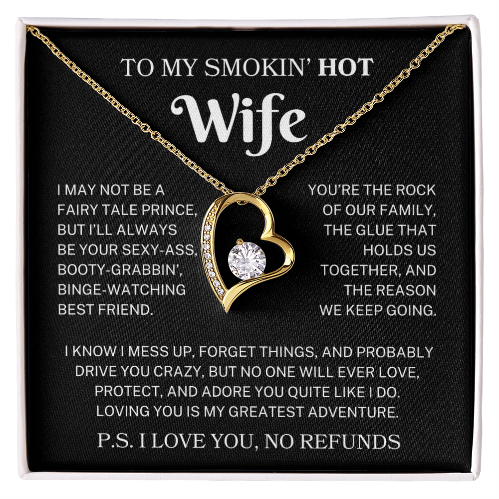 To My Smokin' Hot Wife "No Refunds" | Forever Heart Necklace