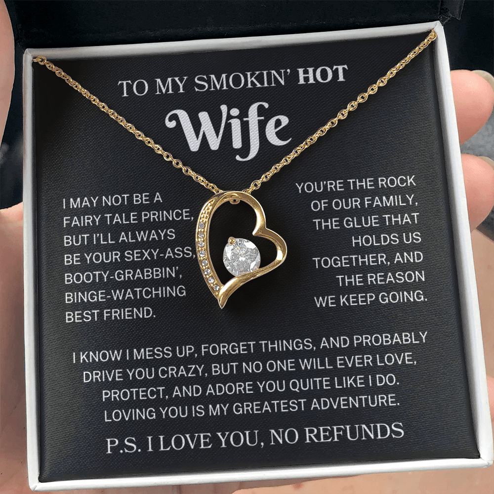 To My Smokin' Hot Wife "No Refunds" | Forever Heart Necklace