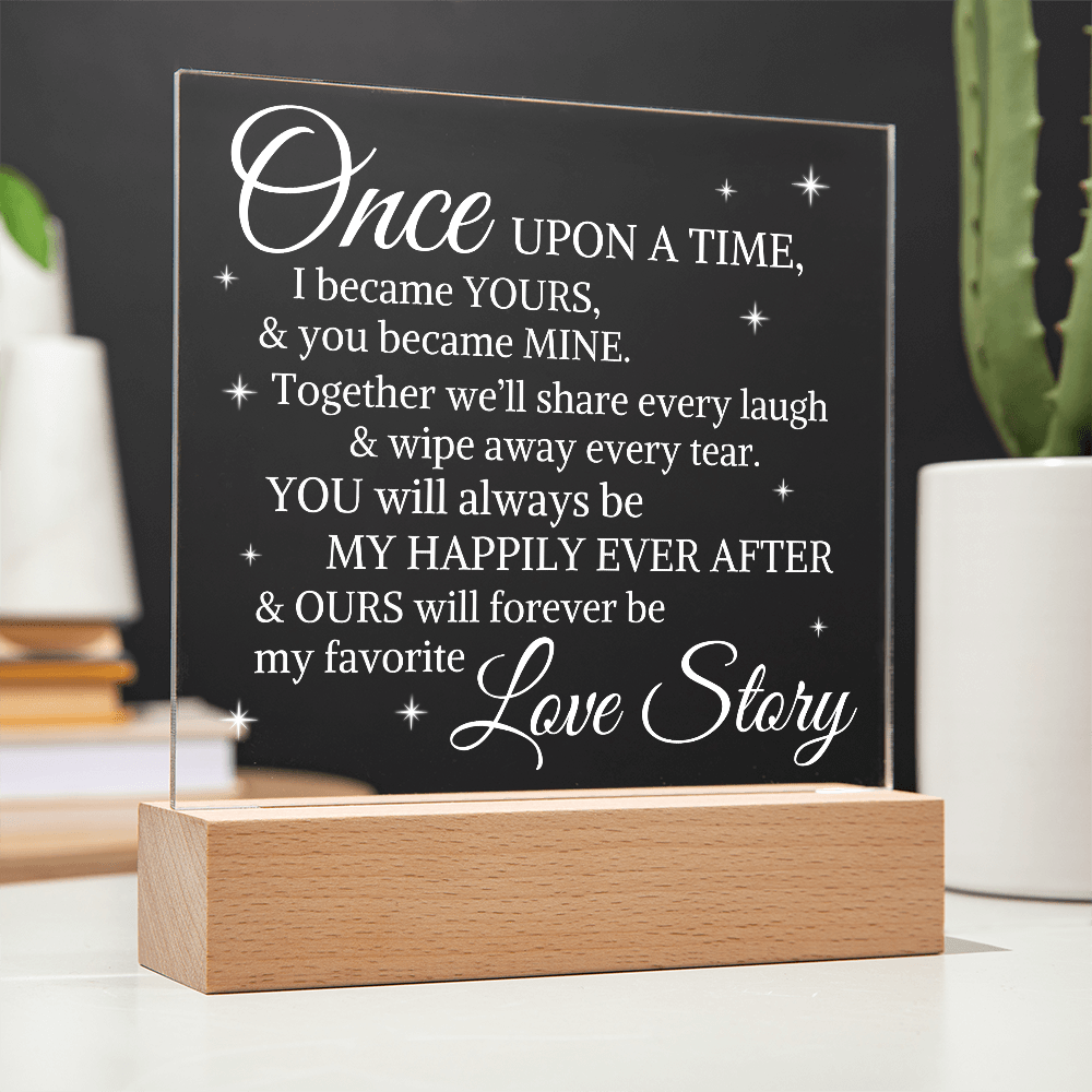 Gift for Wife, Husband, Girlfriend, or Soulmate "Once Upon A Time" | Square Acrylic Plaque