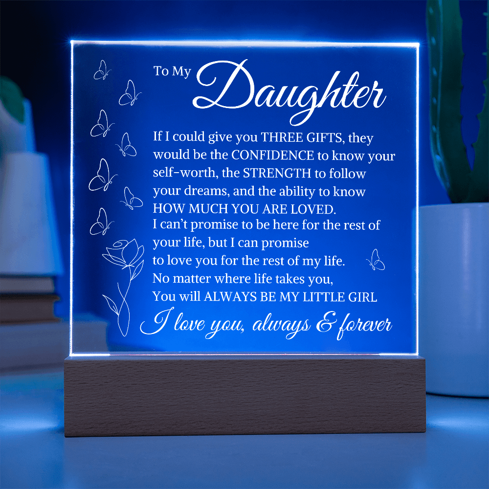 Gift for Daughter "If I Could Give You Three Gifts" | Square Acrylic Plaque
