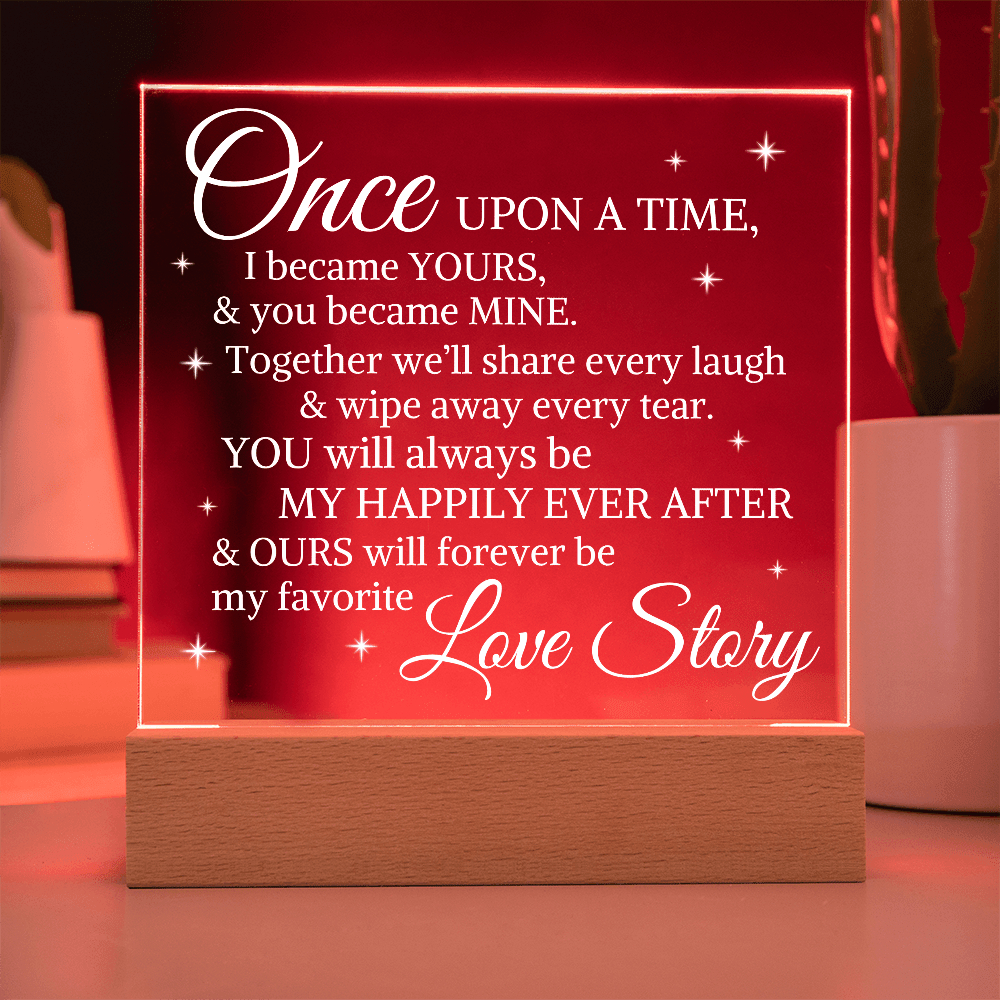 Gift for Wife, Husband, Girlfriend, or Soulmate "Once Upon A Time" | Square Acrylic Plaque