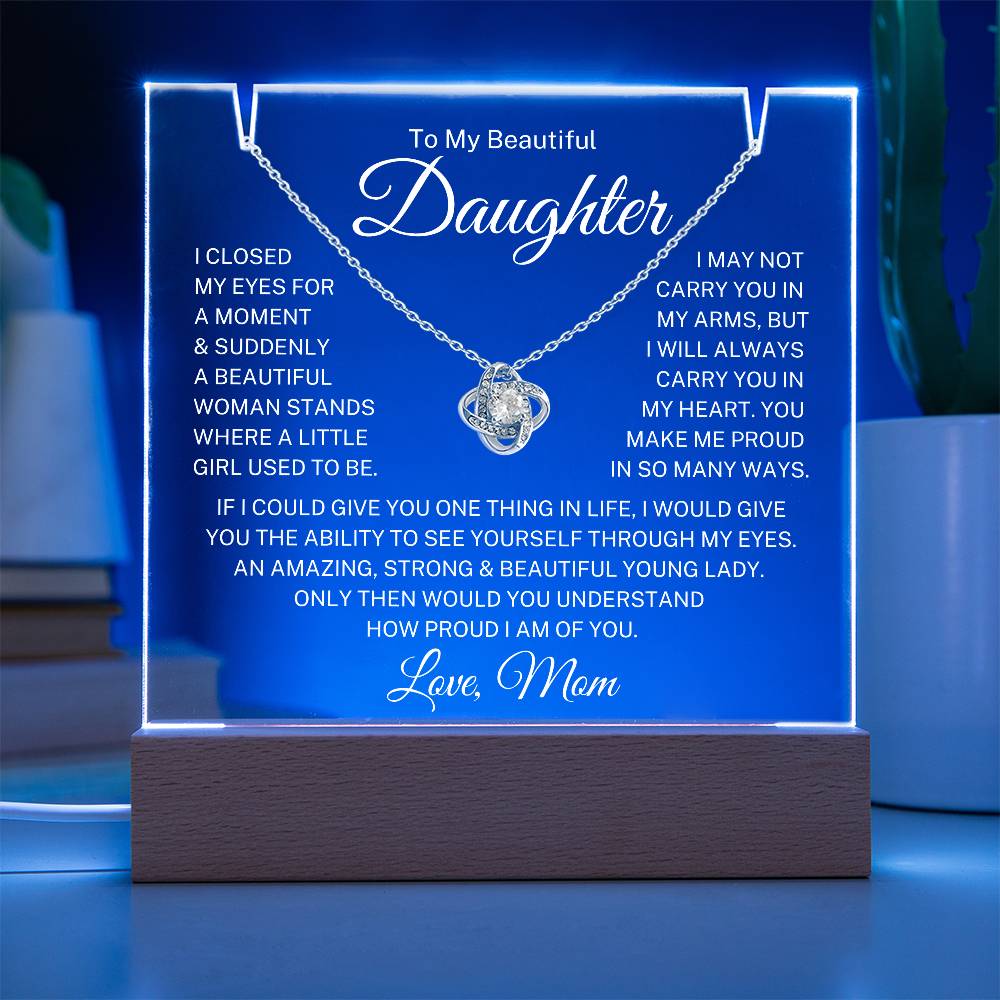 Daughter Love Mom "Closed My Eyes" | Love Knot Acrylic Bundle