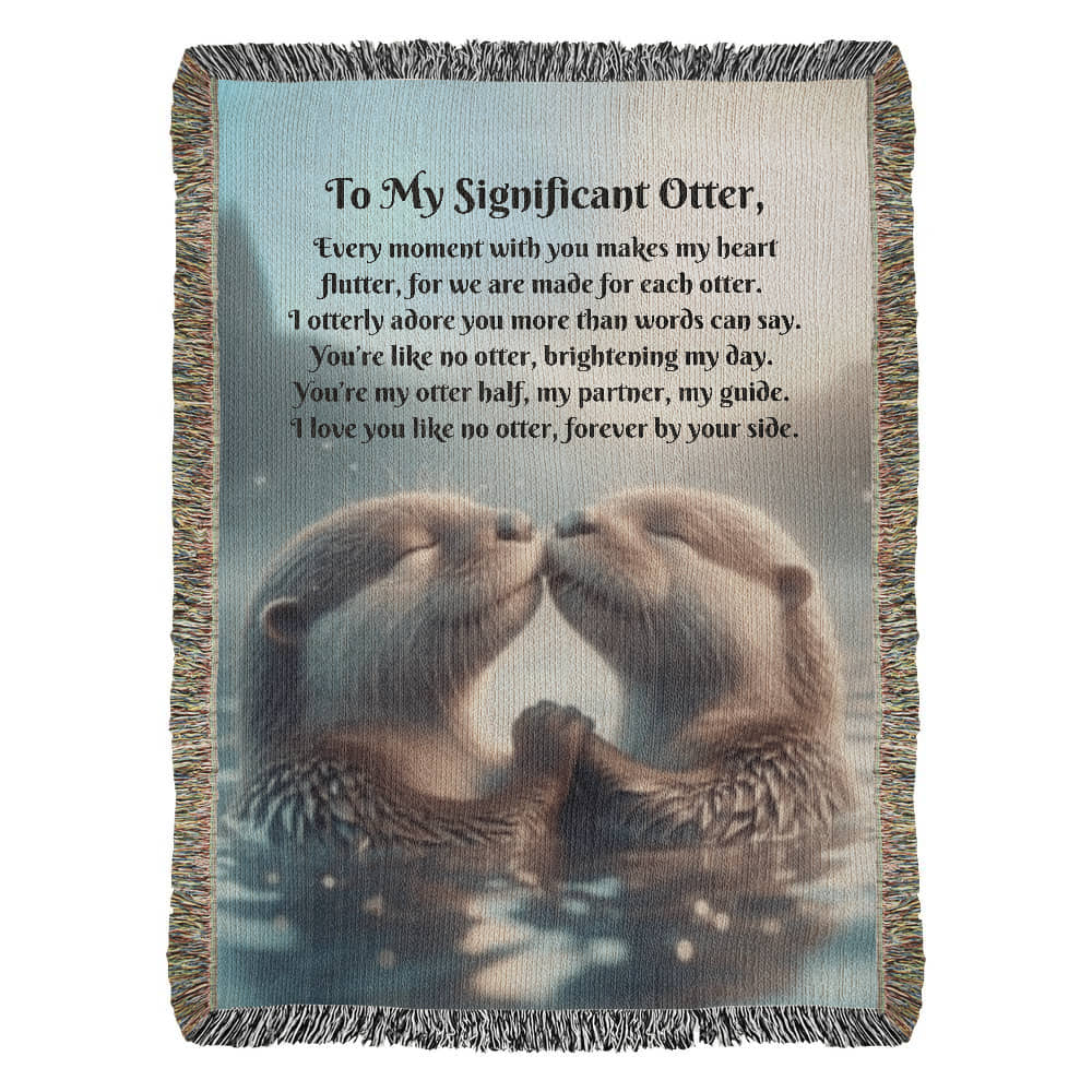 To My Significant Otter | Heirloom Woven Blanket