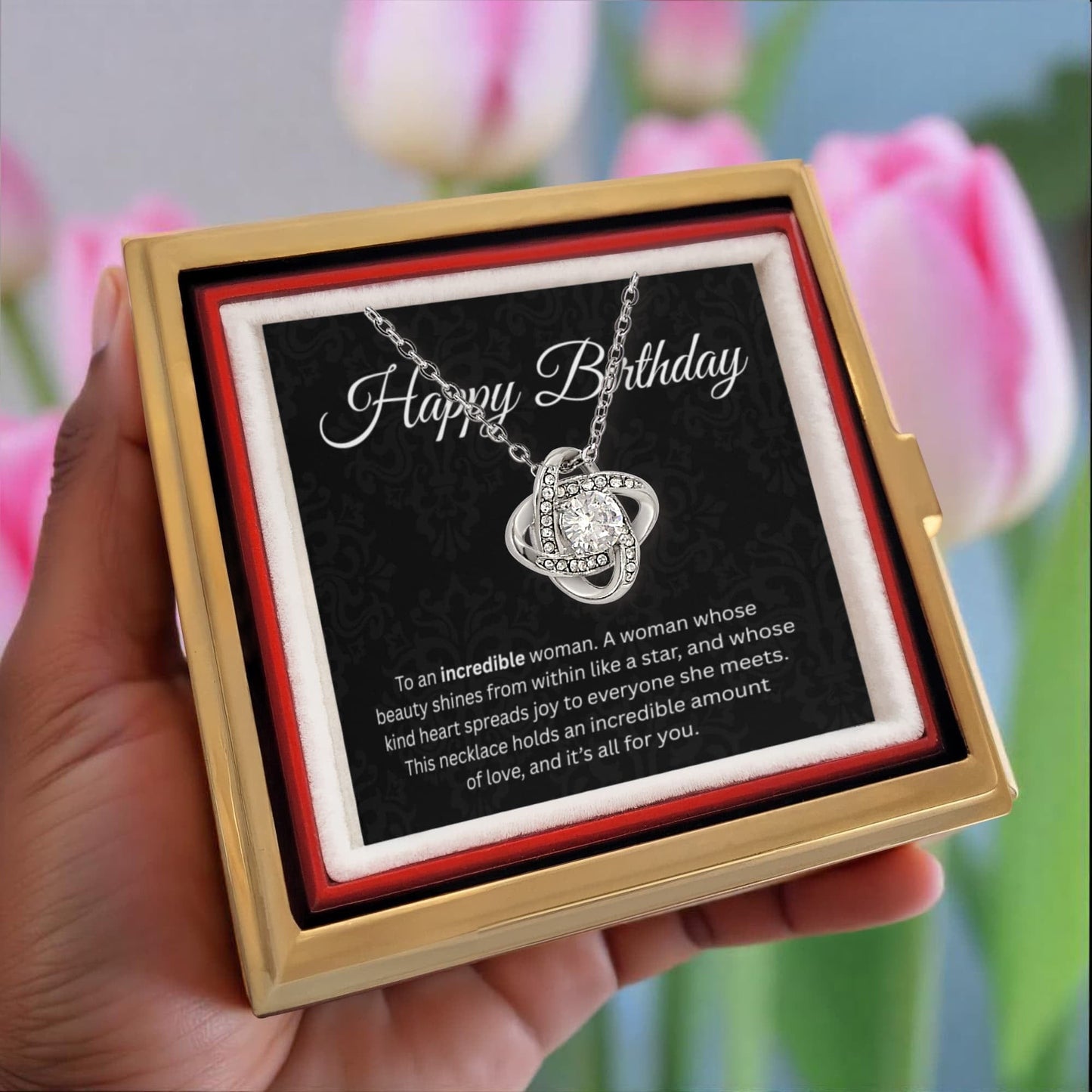 Happy Birthday "To An Incredible Woman" | Love Knot Necklace with Rose Gift Box