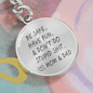 Be Safe , Love Mom & Dad | Personalized Circle Keychain