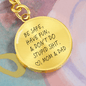 Be Safe , Love Mom & Dad | Personalized Circle Keychain
