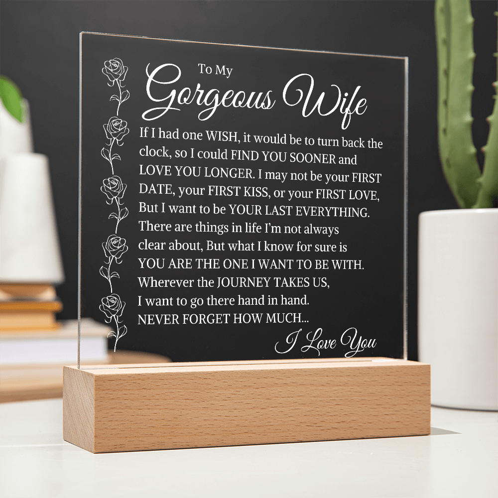 Elegant LED acrylic plaque with heartfelt Last Everything message perfect gift for wife