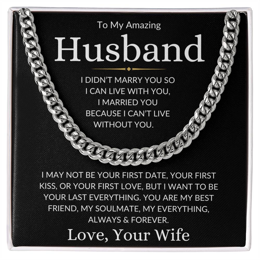 Husband Love Wife "Last Everything" | Cuban Chain Necklace