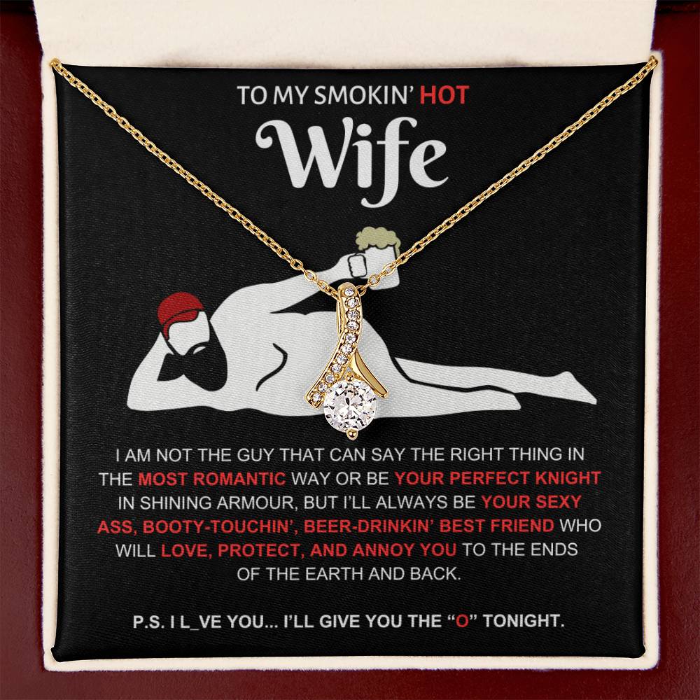 To My Smokin' Hot Wife | Dad Bod | Alluring Beauty Necklace