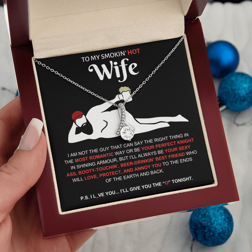 To My Smokin' Hot Wife | Dad Bod | Alluring Beauty Necklace