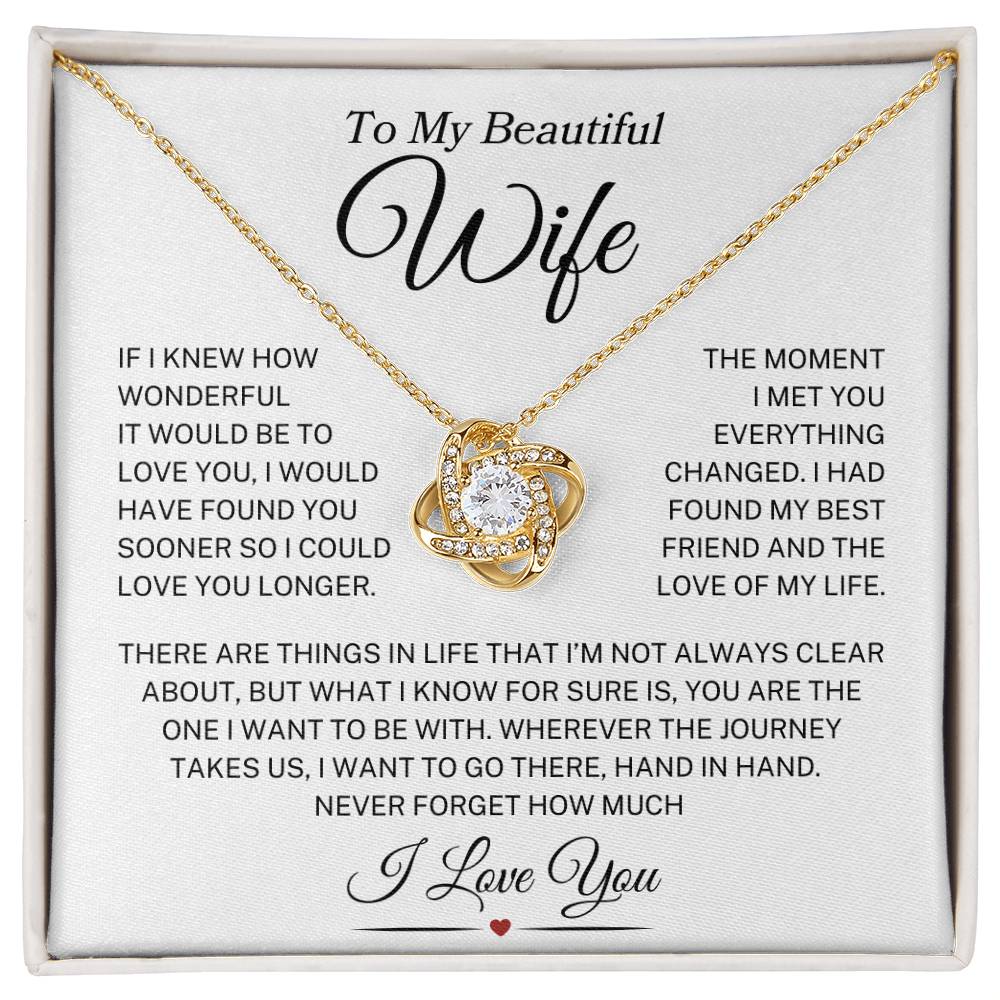 Wife "How Wonderful It Would Be" | Love Knot Necklace