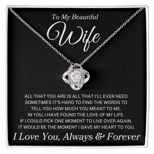 Wife "All That You Are" | Love Knot Necklace