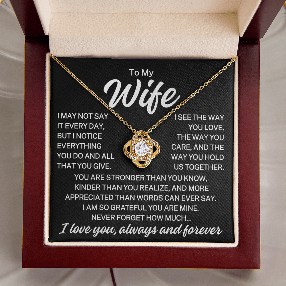 Gift for My Wife "Everything You Do" | Love Knot Necklace