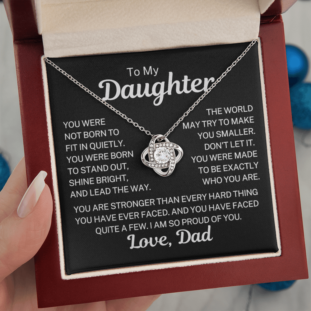 Gift for My Daughter "You Were Born To Stand Out" | Love Knot Necklace